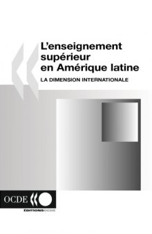 L’ Enseignement SupéRieur en AméRique Latine : La Dimension Internationale.