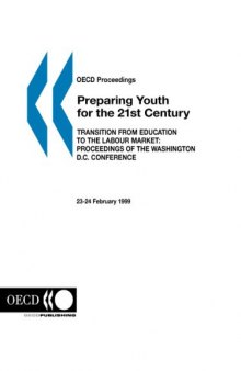 Preparing youth for the 21st century : the transition from education to the labour market.