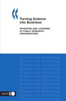 Turning science into business : patenting and licensing at public research organisations.