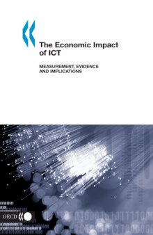 The economic impact of ICT : measurement, evidence and implications.