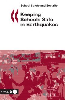 Keeping schools safe in Earthquakes ; [Ad Hoc Experts’ Meeting on Earthquake Safety in Schools in Februray 2004 in Paris]