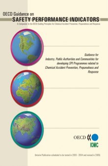 OECD Guidance on Safety Performance Indicators : A Companion to the OECD Guiding Principles for Chemical Accident Prevention, Preparedness and Response.