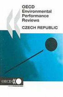 OECD Environmental Performance Reviews, Czech Republic 2005.