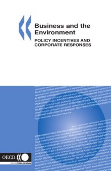 Business and the environment : policy incentives and corporate responses.