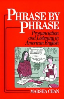 Phrase by Phrase:  Pronunciation and Listening in American English