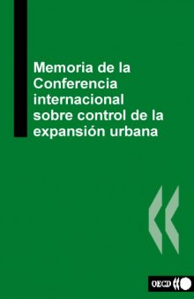 Memoria de la Conferencia internacional sobre control de la expansión urbana