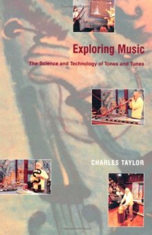 Exploring Music: The Science and Technology of Tones and Tunes