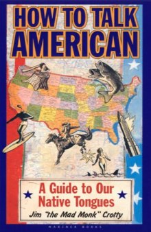 How to Talk American: A Guide to Our Native Tongues