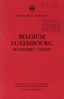 OECD Economic Surveys : Luxembourg 1967.