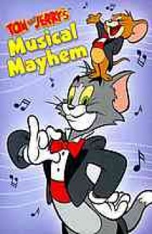 Tom & Jerry. Musical mayhem.