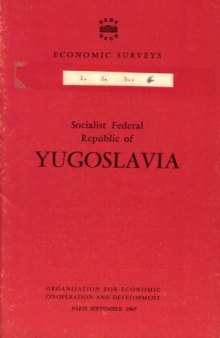 OECD Economic Surveys : Socialist Federal Republic of Yugoslavia 1967.