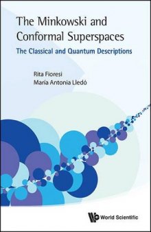 The Minkowski and Conformal Superspaces: The Classical and Quantum Descriptions