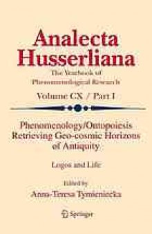 Phenomenology/ontopoiesis retrieving geo-cosmic horizons of antiquity : logos and life