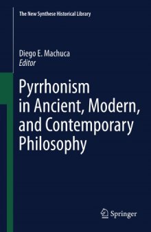 Pyrrhonism in ancient, modern, and contemporary philosophy