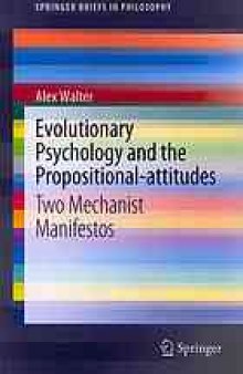 Evolutionary psychology and the propositional-attitudes : two mechanist manifestos