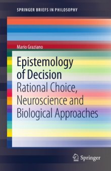 Epistemology of decision : rational choice, neuroscience and biological approaches