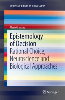 Epistemology of decision : rational choice, neuroscience and biological approaches