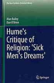 Hume's critique of religion : 'Sick Men's Dreams'