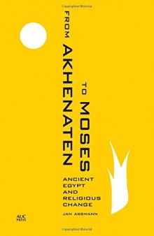 From Akhenaten to Moses : ancient Egypt and religious change