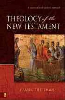 Theology of the New Testament : a canonical and synthetic approach