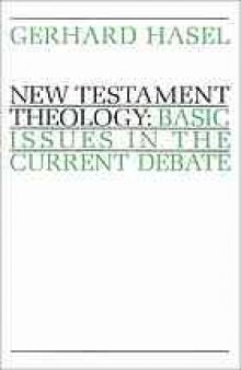 New Testament theology : basic issues in the current debate