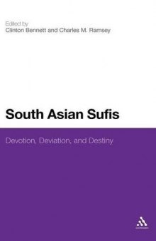 South Asian Sufis: Devotion, Deviation, and Destiny