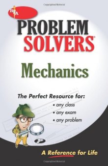 The Mechanics Problem Solver - A Complete Solution Guide to Any Textbook