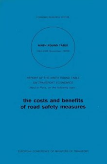 The Costs and Benefits of Road Safety Measures : Report of the Ninth Round Table on Transport Economics Held in Paris on 19-20 November 1970
