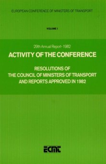 Resolutions of the council of ministers of transport and reports approved in 1982 : activity of the conference, 29th annual report, 1982