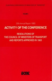 Resolutions of the council of ministers of transport and reports approved in 1983 : activity of the conference, 30th annual report, 1983