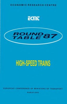 Report of the Eighty-seventh Round Table on Transport Economics : held in Paris on 16th-17th May 1991 on the following topic, high-speed trains.