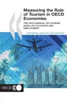 Measuring the Role of Tourism in OECD Economies : The OECD Manual on Tourism Satellite Accounts and Employment