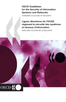 OECD Guidelines for the Security of Information Systems and Networks : Towards a Culture of Security