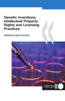 Genetic Inventions, Intellectual Property Rights and Licensing Practices : Evidence and Policies