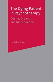 The Dying Patient in Psychotherapy: Desire, Dreams and Individuation