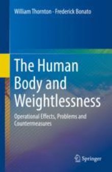 The Human Body and Weightlessness: Operational Effects, Problems and Countermeasures