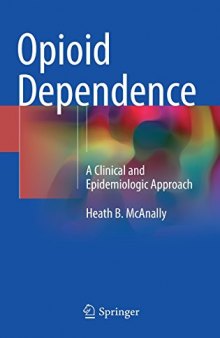  Opioid Dependence : A Clinical and Epidemiologic Approach
