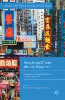 Hong Kong 20 Years after the Handover: Emerging Social and Institutional Fractures After 1997