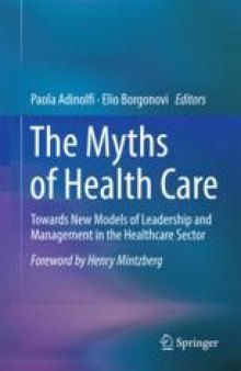The Myths of Health Care: Towards New Models of Leadership and Management in the Healthcare Sector