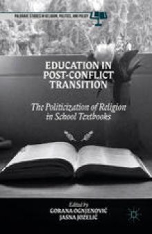 Education in Post-Conflict Transition: The Politicization of Religion in School Textbooks
