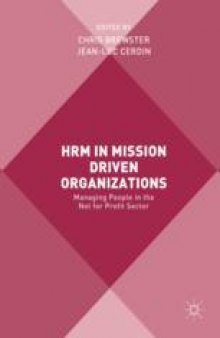 HRM in Mission Driven Organizations: Managing People in the Not for Profit Sector
