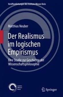 Der Realismus im logischen Empirismus: Eine Studie zur Geschichte der Wissenschaftsphilosophie