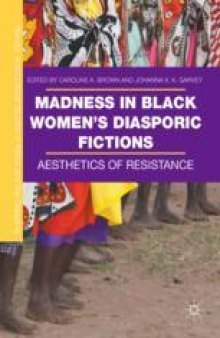 Madness in Black Women’s Diasporic Fictions: Aesthetics of Resistance