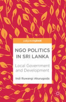  NGO Politics in Sri Lanka: Local Government and Development