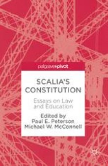 Scalia’s Constitution: Essays on Law and Education