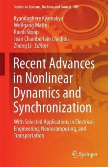 Recent Advances in Nonlinear Dynamics and Synchronization: With Selected Applications in Electrical Engineering, Neurocomputing, and Transportation