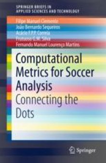 Computational Metrics for Soccer Analysis: Connecting the dots