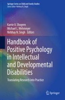 Handbook of Positive Psychology in Intellectual and Developmental Disabilities: Translating Research into Practice