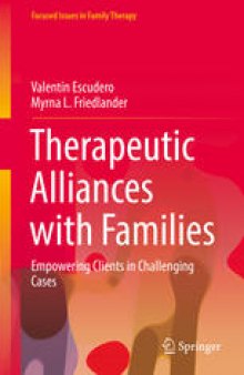 Therapeutic Alliances with Families: Empowering Clients in Challenging Cases