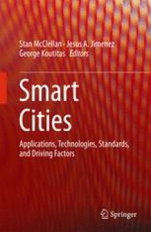 Smart Cities: Applications, Technologies, Standards, and Driving Factors